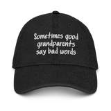 Good Grandparents Say Bad Words Denim Hat
