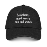 Good Aunts Say Bad Words Denim Hat