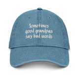 Good Grandpas Say Bad Words Denim Hat