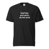Good Uncles Say Bad Words Heavyweight Tee