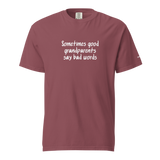 Good Grandparents Say Bad Words Heavyweight Tee