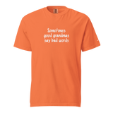 Good Grandmas Say Bad Words Heavyweight Tee