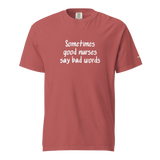 Good Nurses Say Bad Words Heavyweight Tee