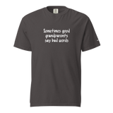 Good Grandparents Say Bad Words Heavyweight Tee