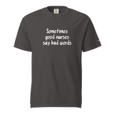 Good Nurses Say Bad Words Heavyweight Tee