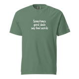 Good Dads Say Bad Words Heavyweight Tee
