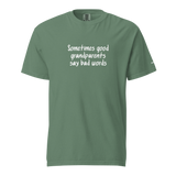 Good Grandparents Say Bad Words Heavyweight Tee