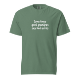 Good Grandpas Say Bad Words Heavyweight Tee