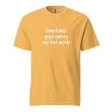 Good Nurses Say Bad Words Heavyweight Tee