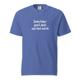 Good Dads Say Bad Words Heavyweight Tee