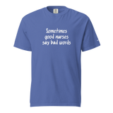 Good Nurses Say Bad Words Heavyweight Tee
