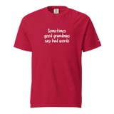 Good Grandmas Say Bad Words Heavyweight Tee