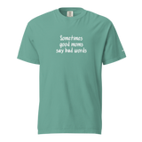 Good Moms Say Bad Words Heavyweight Tee