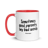 Good Parents Say Bad Words Colored Handle Mug (with a tiny secret)